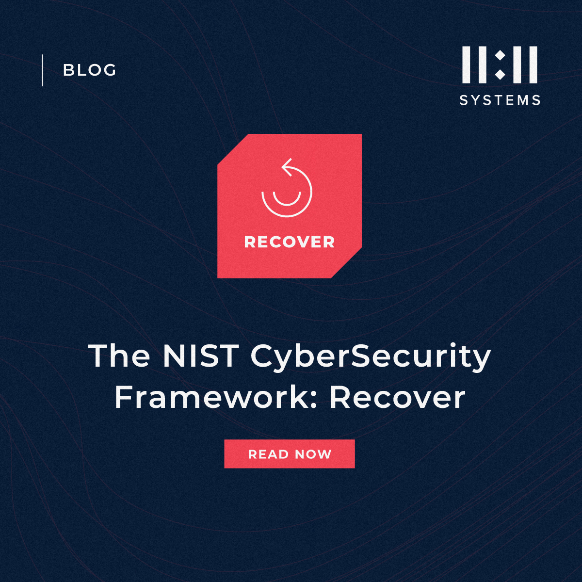 NIST CyberSecurity Framework: Recover | 11:11 Innovation Blog