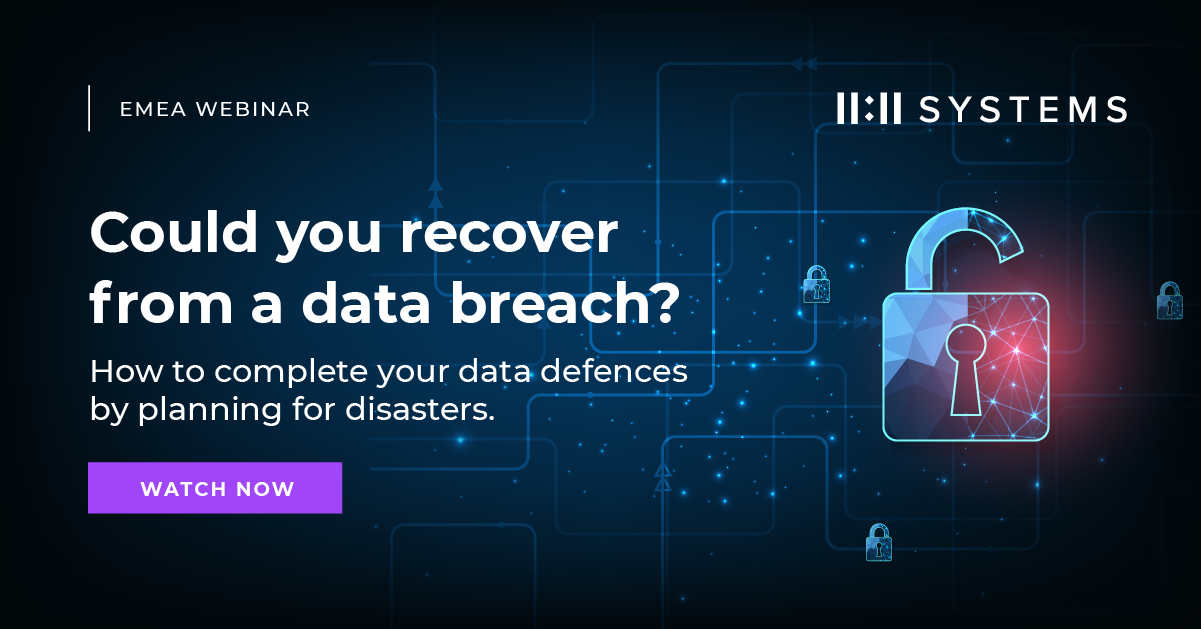 Could you recover from a data breach? | Live EMEA Webinar